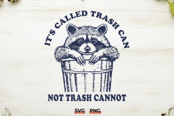 It’s Called Trash Can Raccoon Funny SVG Review