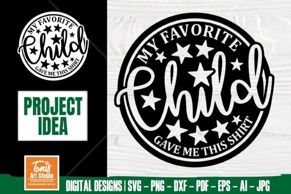 My Favorite Child Gave Me This Shirt SVG Review