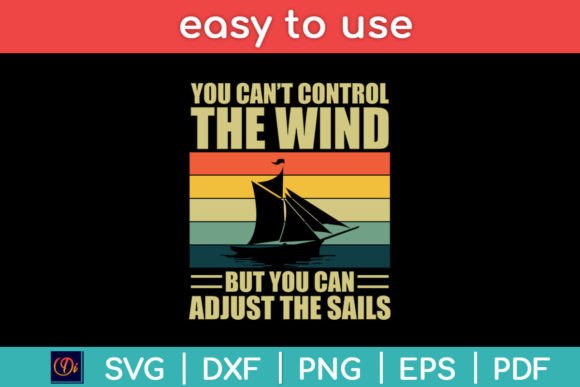 You Can’t Control the Wind Boat Boating